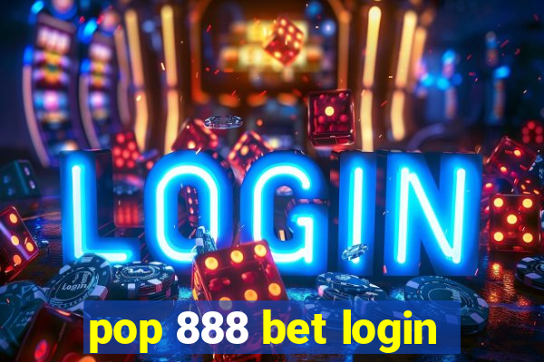 pop 888 bet login